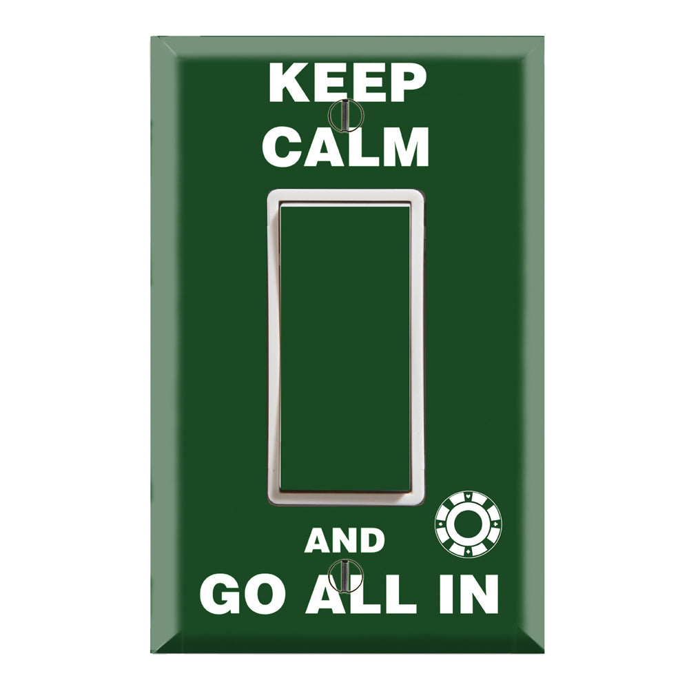 Keep Calm and Go All In