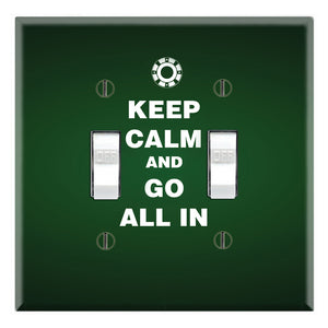Keep Calm and Go All In